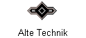 Alte Technik